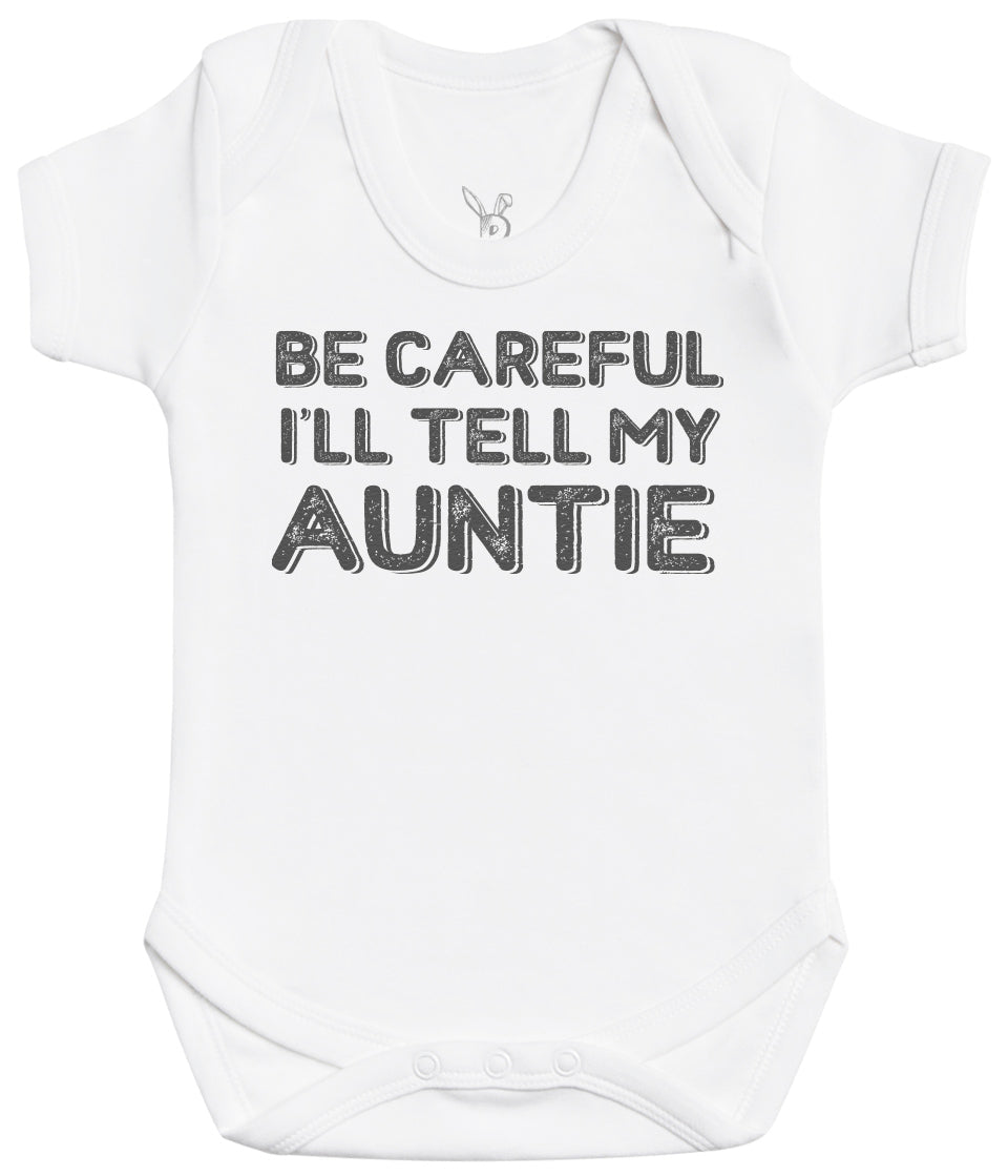 Pick A Family Name - Be Careful I'll Tell Me Mummy, Auntie, Grandad and more - Baby Bodysuit