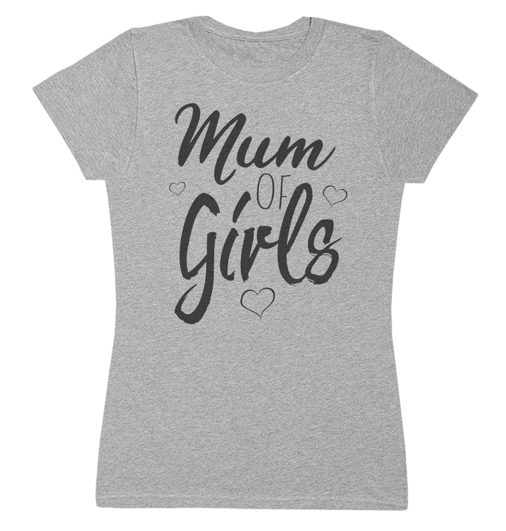 Mum Of Girls - Womens T-shirt - Mum T-Shirt