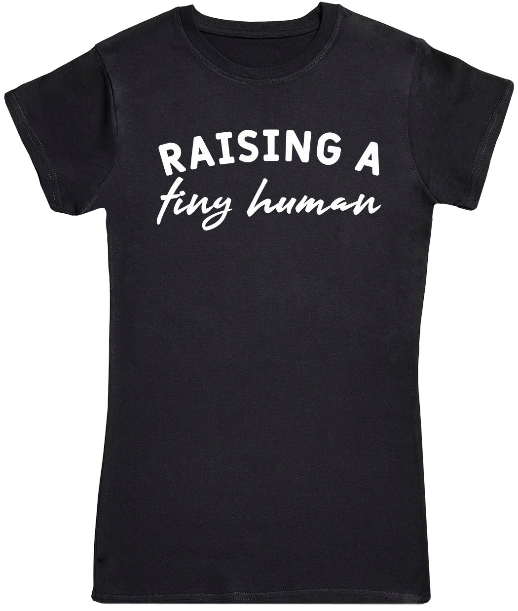 Raising Tiny Human - Womens T-shirt - Mum T-Shirt