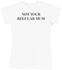 Not Regular Mum - Womens T-shirt - Mum T-Shirt