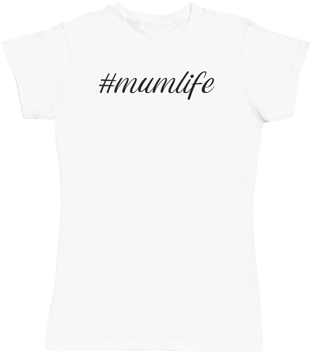 #Mumlife - Womens T-shirt - Mum T-Shirt