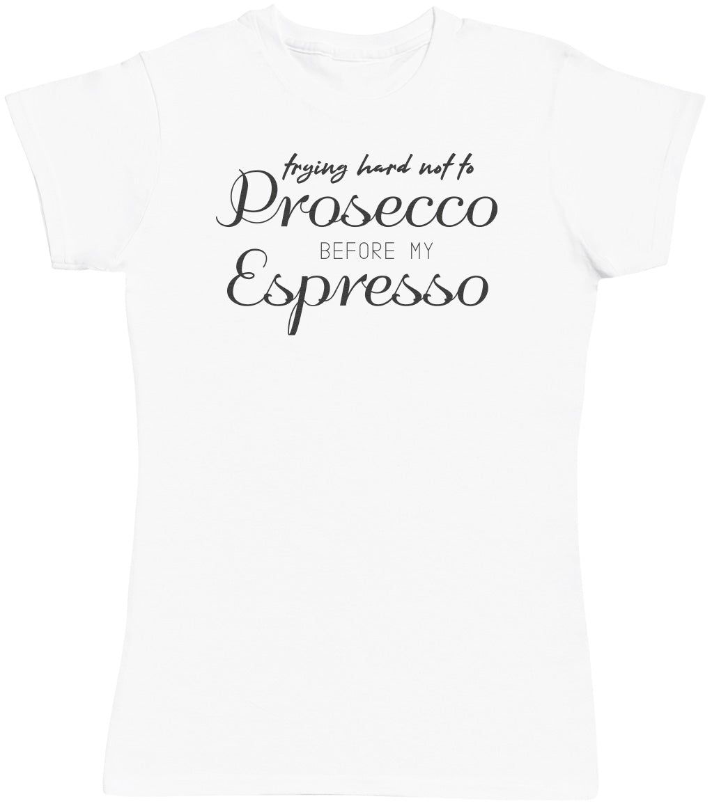 Prosecco Espresso - Womens T-shirt - Mum T-Shirt
