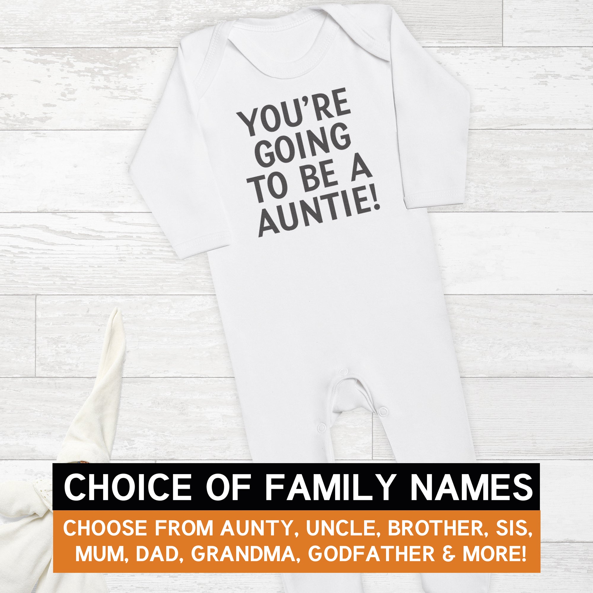 Pick A Family Name - Your Going To Be A Auntie, Grandad and more - Baby Romper