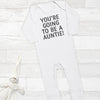 Pick A Family Name - Your Going To Be A Auntie, Grandad and more - Baby Romper