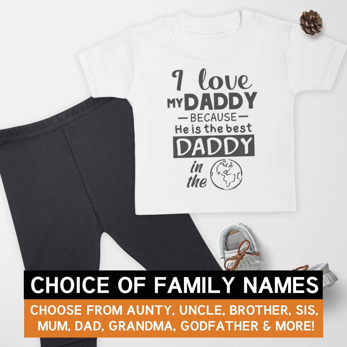 Pick A Family Name - I Love My & Best In The World Mummy, Auntie, Grandad and more - Baby Outfit Set