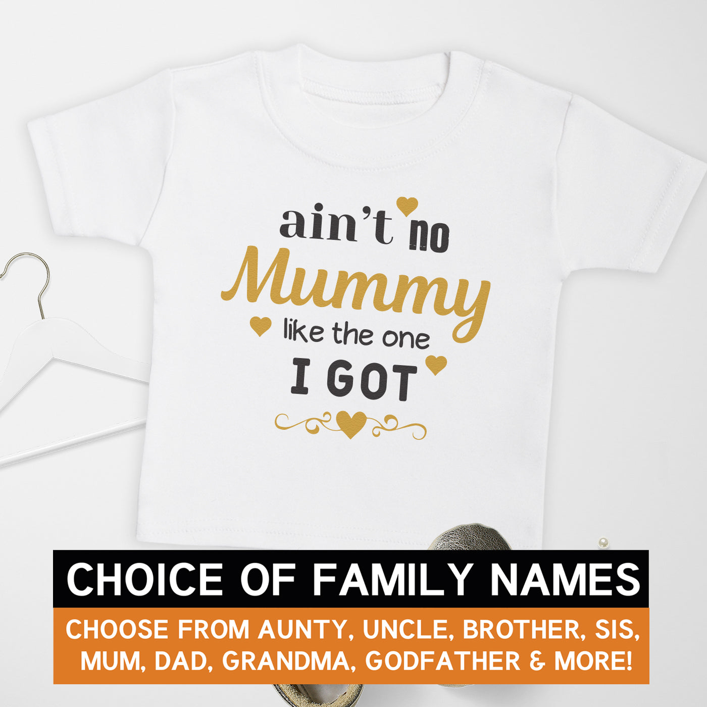 Pick A Family Name - Aint No Mummy, Auntie, Grandad and more - Baby & Kids T-Shirt