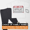 Pick A Family Name - Dont Mess Mummy, Auntie, Grandad and more - Baby Outfit Set