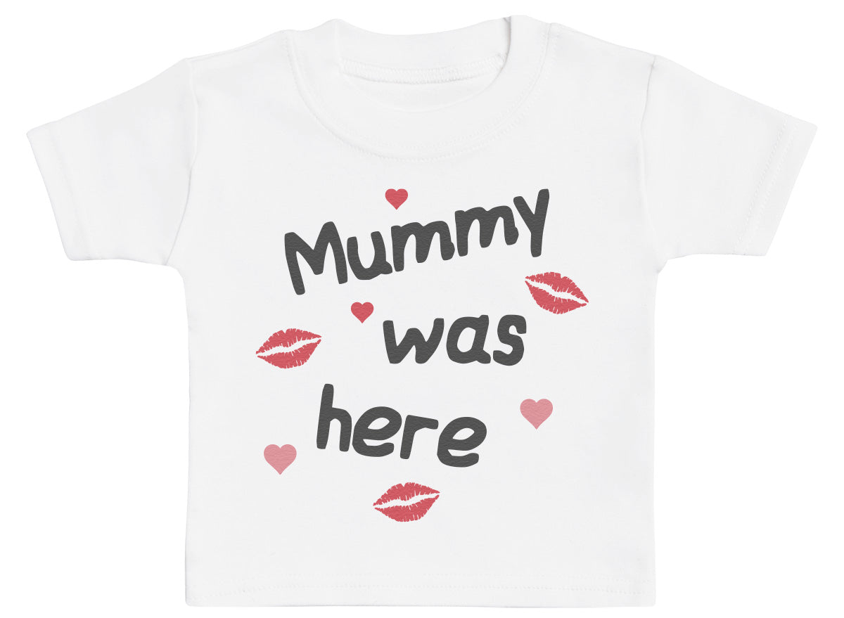 Pick A Family Name - Mummy, Auntie, Grandad and more Was Here - Baby & Kids T-Shirt