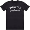 Daddy To Gentleman - Mens T-Shirt - Dads T-Shirt