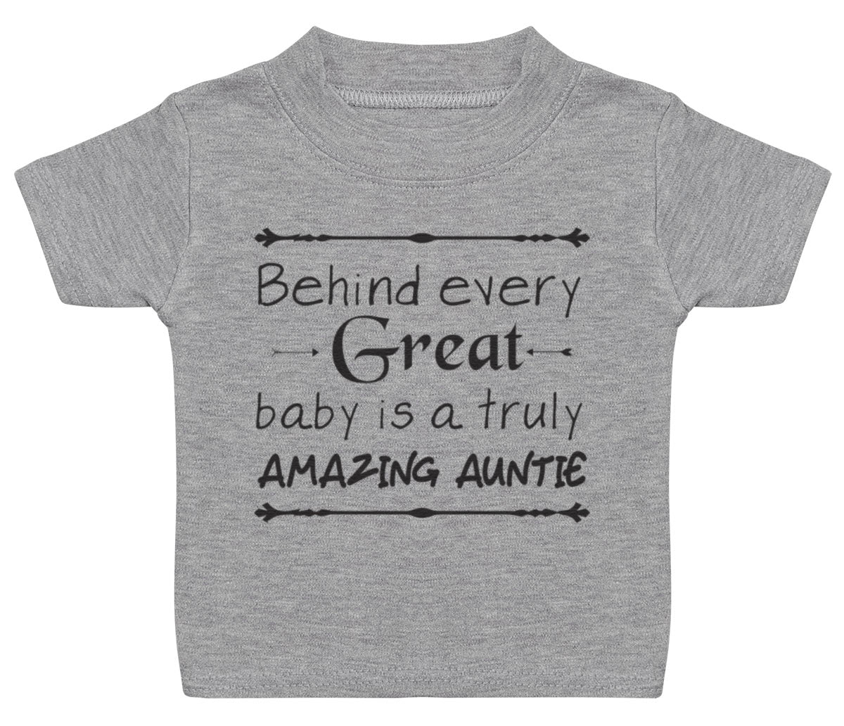 Pick A Family Name - Behind Every Great Baby Is Amazing Mummy, Auntie, Grandad and more - Baby & Kids T-Shirt