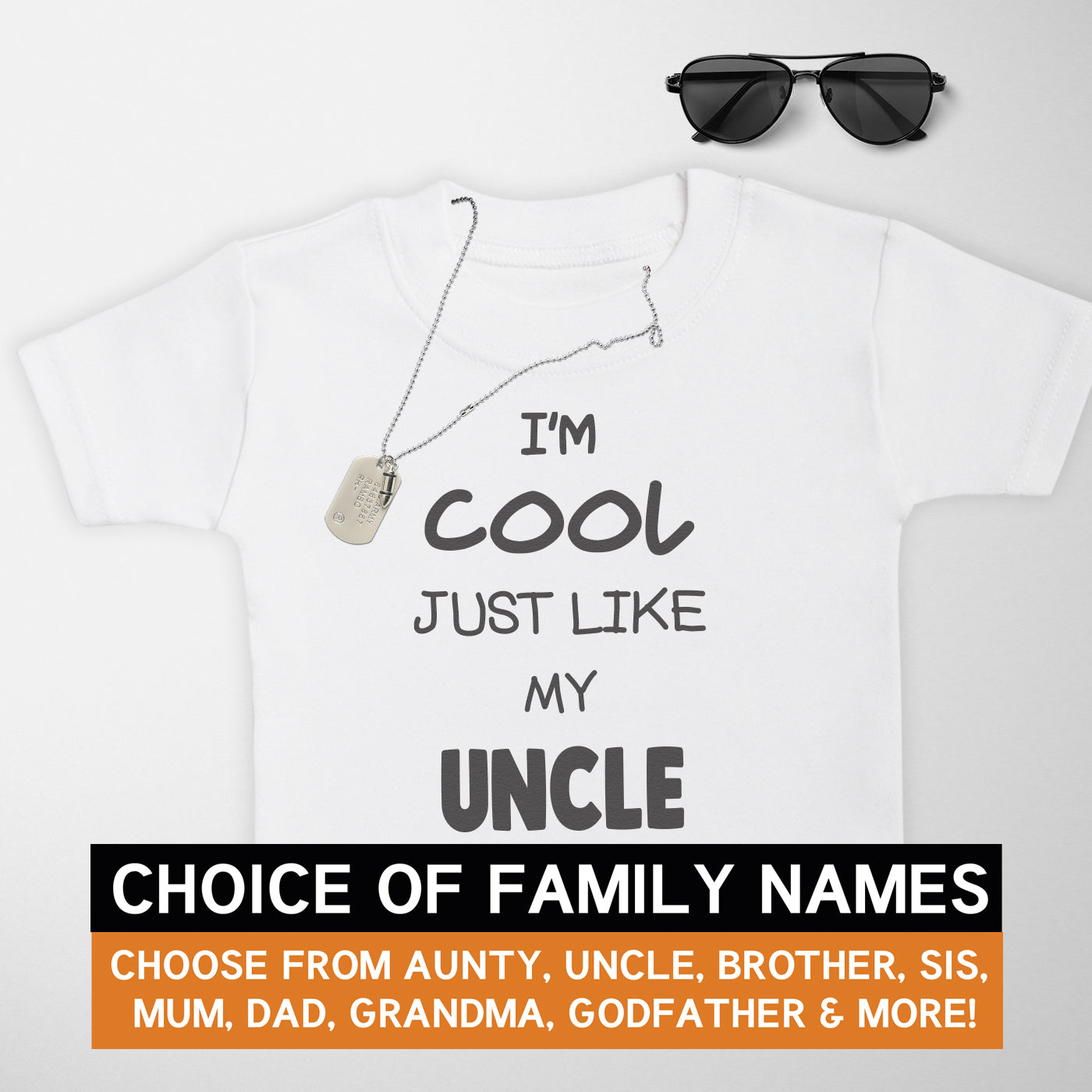 Pick A Family Name - Cool Like Mummy, Auntie, Grandad and more - Baby & Kids T-Shirt