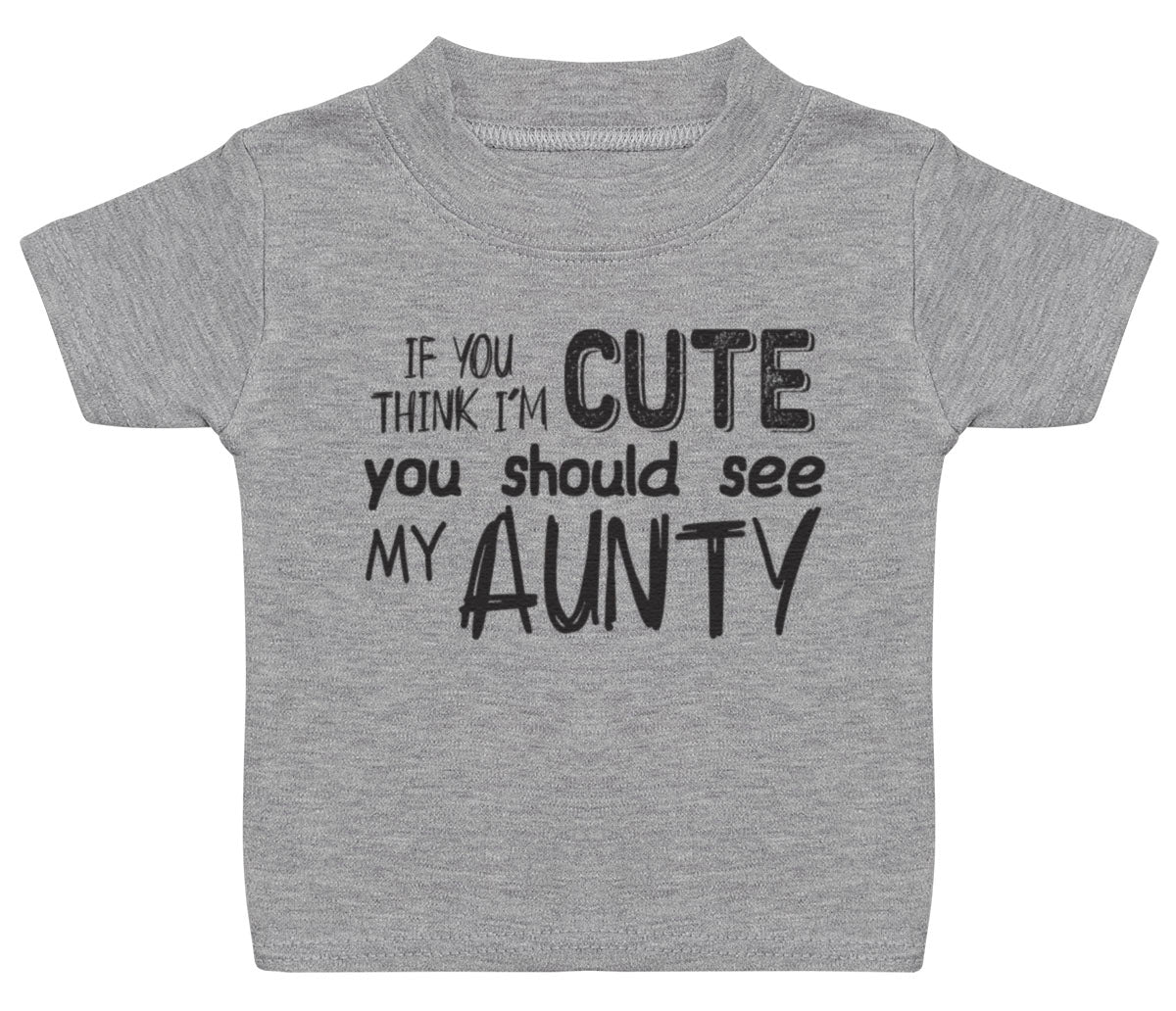 Pick A Family Name - If Think Cute Mummy, Auntie, Grandad and more - Baby & Kids T-Shirt